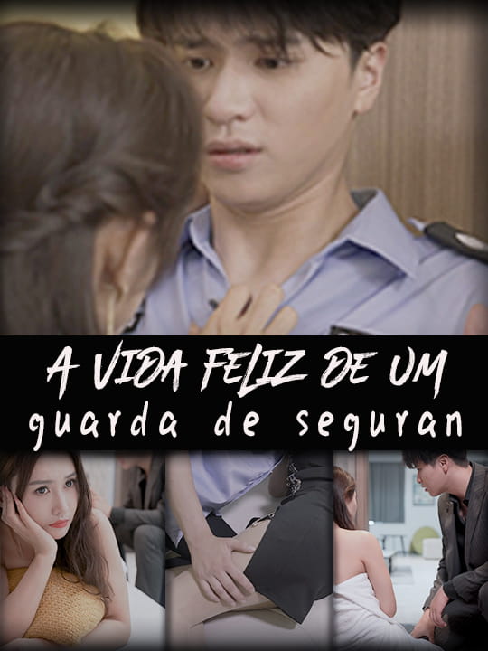 A vida feliz de um guarda de segurança