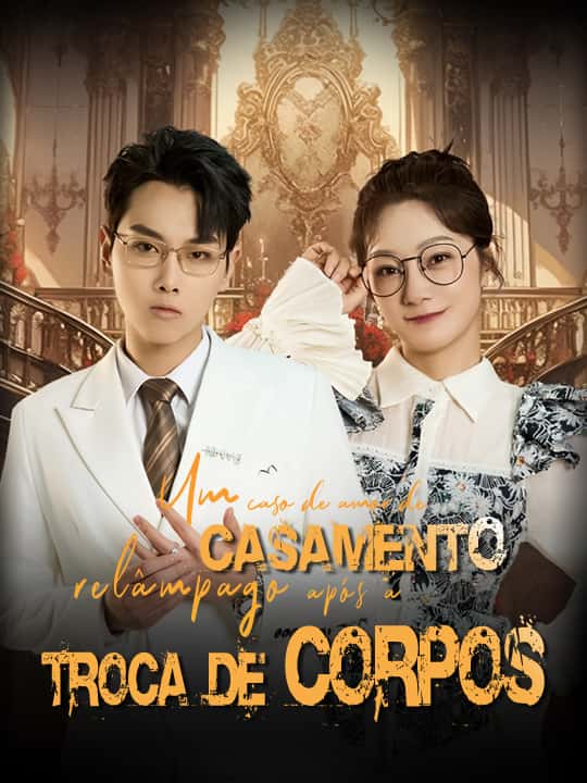 Um caso de amor de casamento relâmpago após a troca de corpos