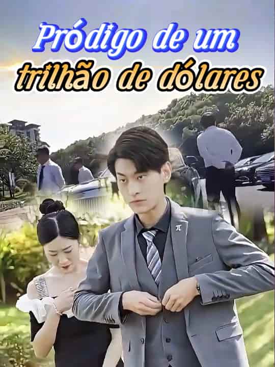 Prodigo de um
trilhão de dólares